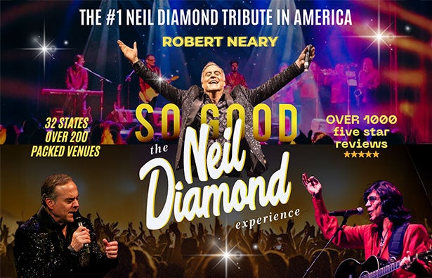More Info for So Good! The Neil Diamond Experience