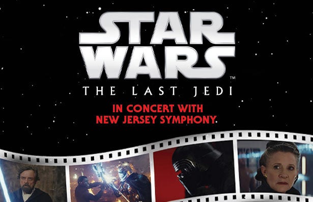 More Info for Star Wars: The Last Jedi in Concert with New Jersey Symphony